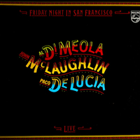 Friday night in San Francisco - Live - AL DI MEOLA \ JOHN McLAUGHLIN \ PACO DE LUCIA
