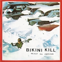Reject all american - BIKINI KILL