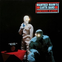 Somewhere in Afrika - MANFRED MANN'S EARTH BAND