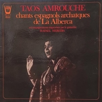 Chants Espagnols Archaïques De La Alberca - TAOS AMROUCHE \ Rafael Heredia