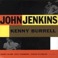 John Jenkins With Kenny Burrell - JOHN JENKINS \ KENNY BURRELL