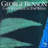 Cast your fate to the wind - GEORGE BENSON