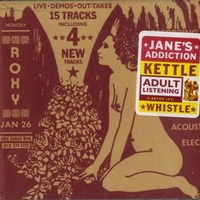 Kettle whistle - JANE'S ADDICTION
