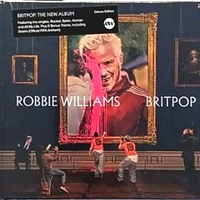 Britpop (deluxe edition) - ROBBIE WILLIAMS