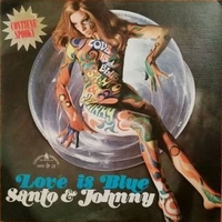 Love is blue - SANTO & JOHNNY