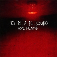 Cool frenesie - LES RITA MITSOUKO