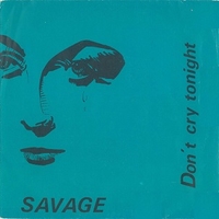 Don't cry tonight (vocal+instrumental) - SAVAGE