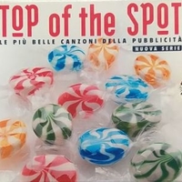 Top of the spot - Le più belle canzoni della pubblicità - VARIOUS