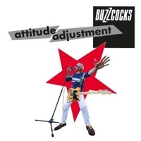 Attitude adjustment - BUZZCOCKS