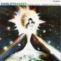 The remix album...Diamonds are forever - SHIRLEY BASSEY