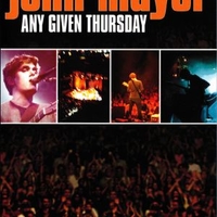 Any given thursday - JOHN MAYER