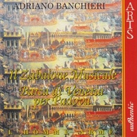 Il zabaione musicale / Barca di Venetia per Padova - Adriano BANCHIERI (L'homme armé, Fabio Lombardo)