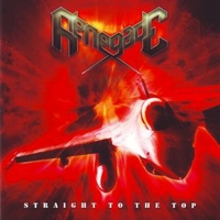 Straight to the top - RENEGADE