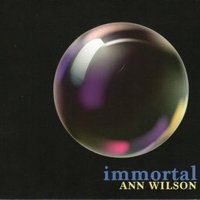 Immortal - ANN WILSON (Heart)