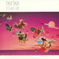 It's my life - TALK TALK