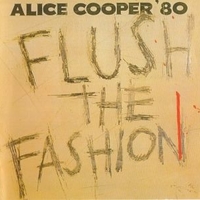 Flush the fashion - ALICE COOPER