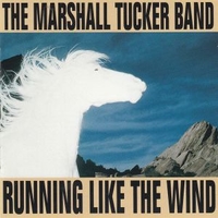 Running like the wind - MARSHALL TUCKER BAND