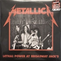Lethal power at Braodway Jack's - METALLICA