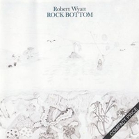 Rock bottom - ROBERT WYATT