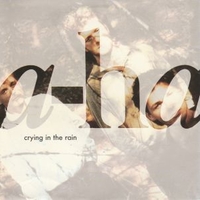 Crying in the rain / (Seemigly) Nonstop july - A-HA