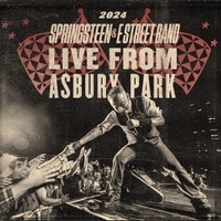 Live From Asbury Park 2024 - BRUCE SPRINGSTEEN