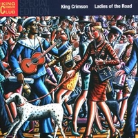 Ladies of the road - KING CRIMSON