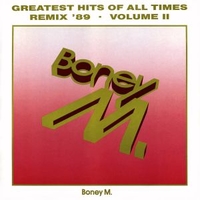 Greatest hits of all times remix'89 volume II - BONEY M