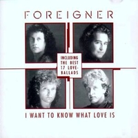 I want to know what love is - The best 17 love ballads - FOREIGNER