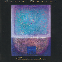 Cascade - PETER MURPHY