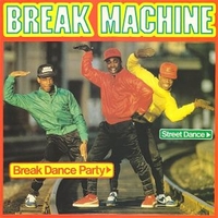 Break dance party - BREAK MACHINE