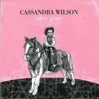 Silver pony - CASSANDRA WILSON