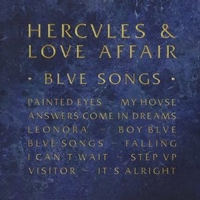 Blue songs - HERCULES AND LOVE AFFAIR