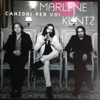 Canzoni per voi - MARLENE KUNTZ