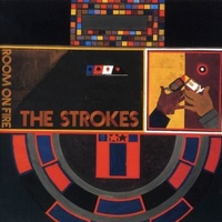 Room on fire - STROKES