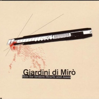 Hits for broken hearts and asses - GIARDINI DI MIRO'