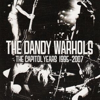 Best of the Capitol years 1995-2007 - DANDY WARHOLS