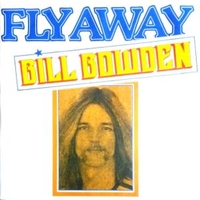 Fly away  / Make me jive - BILL BOWDEN