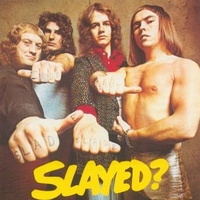 Slayed? - SLADE