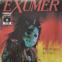 Possessed by fire - EXUMER