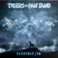 Electrifyed - TYGERS OF PAN TANG