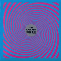 Turn blue - BLACK KEYS (the)