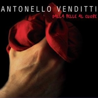 Dalla pelle al cuore - ANTONELLO VENDITTI
