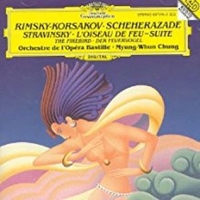 Scheherazade / L'oiseau de feu - Nikolai RIMSKY-KORSAKOV / Igor STRAVINSKY (Myung-Whun Chung)