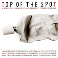 Top of the spot - Le 16 più belle musiche della pubblicità in versione originale (1994) - VARIOUS