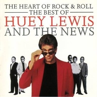 The Heart Of Rock & Roll - The Best Of Huey Lewis And The News - HUEY LEWIS & THE NEWS