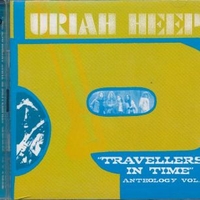 Travellers in time - Anthology vol.1 - URIAH HEEP
