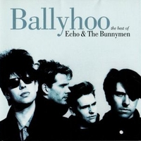 Ballyhoo - The best of Echo & the Bunnymen - ECHO & THE BUNNYMEN