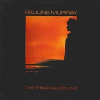 This thing called love - PAULINE MURRAY
