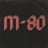 M-80 - M-80