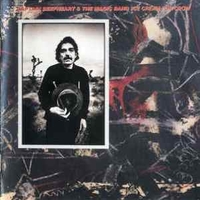 Ice cream for crow - CAPTAIN BEEFHEART